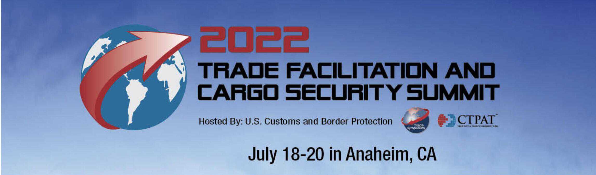 Trade Facilitation and Cargo Security Summit 2022